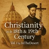 Christianity in the 18th and 19th Century, Volume 1 by InTheDesert | Catholic Church in an Age of Change Part 1