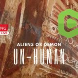 UN HUMAN- (audio) #aliens #ufo #uap