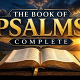 The Complete Book of Psalms(KJV)_ Powerful Prayers_ Worship _ Biblical Wisdom for Peace and Strength