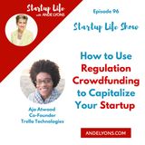 How to Use Regulation Crowdfunding to Capitalize Your Startup