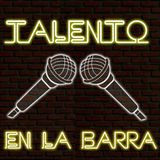 Talento en la barra con Eduardo Javalera (Edudeee)