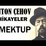 Mektup  Anton Çehov Hikayeler sesli kitap tek parça seslendiren Akın ALTAN