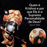 Quem é Krishna e por que Ele é a Suprema Personalidade de Deus?