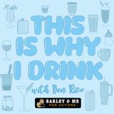 This Is Why I Drink... Hazy IPA with CJ of The Friendship Podcast