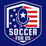 Soccer For US Pod, Episode 153:  Is the UEFA + Concacaf Merger Likely?