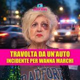 Wanna Marchi travolta da un’auto: il racconto shock dell’incidente