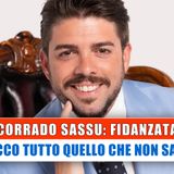Corrado Sassu, Fidanzata: Ecco Tutto Quello Che Non Sai!