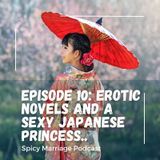 Episode 10 - More Erotic Novels & A Sexy Japanese Princess