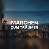 In 15 Minuten tief schlafen | wunderschöne Märchen zum Träumen und Einschlafen