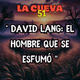 David Lang: El hombre que se esfumó