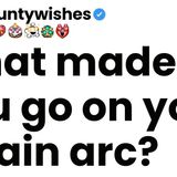 What made you go on your villain arc
