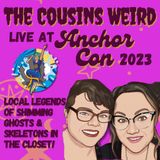 Live at Anchor Con 2023: Local Legends of Shimming Ghosts and Skeletons in the Closet!