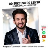 Od sukcesu do sensu - co dzieje się "poza szczytem"? Krzysztof Janowski