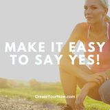 3690 Make It Easy to Say YES!