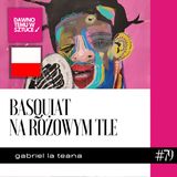 PL GABRIEL LA TEANA Basquiat na różowym tle 79