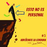 EP 3: Esto No es Personal