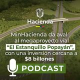 La Mega-Vía de $8 Billones: Así El Estanquillo-Popayán conectará el futuro del suroccidente colombiano