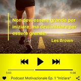 Podcast Motivazionale: "Inizio"