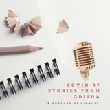 Episode 1 - COVID-19 : Stories From Odisha (Intro)