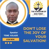 DON'T LOSE THE JOY OF YOUR SALVATION!