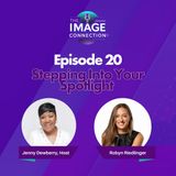 The Image Connection Show: Episode 20 - Stepping Into Your Spotlight