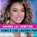 Samira Lui, Genitori: Chi Sono E Che Lavoro Fanno!