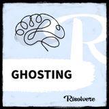 Ghosting: perché fa male?