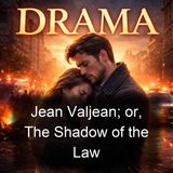 Jean Valjean or The Shadow of the Law - Harry Clifford Fulton
