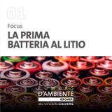 Focus: La prima batteria al litio