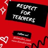 Respect For Our Teachers