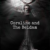 Episode 98: Coraline and The Beldam ft Karlisa Salazar