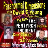 Paranormal Dimensions - Caz Clarke and Gari Jones - The Pentyrch Incident