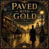 Paved With Gold by Augustus Mayhew (Complete Audiobook) | Victorian Classic of London Life, Fortune & Society Part 2