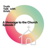 A Message to the Church - Episode 1