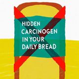 Potassium Bromate: The Hidden Carcinogen in Your Daily Bread?