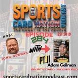 Ep.284 w/ Adam Gellman/Sports Cards Uncensored Part II