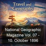 National Geographic Magazine Vol 07 - 10 October 1896 - National Geographic Society