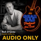 Acoustic Coffee Company - Rich D'Ginto - Gear Gab
