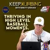 Keep Klimbing | Thriving in High Level Baseball Moments | YBMcast