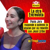 Paola Jara responde a quienes la atacan por su relación con Jessi Uribe
