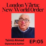 EP05: America And Israel Are Rogue States: Talmiz Ahmad, Former Indian Ambassador, Saudi Arab