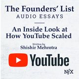 The Founders' List: Shishir Mehrotra with an Inside Look at How YouTube Scaled (Rituals for Hypergrowth)