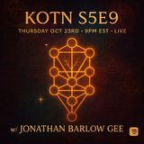 KOTN-S5E9: Geometry of the Soul: The Atlantean Vision of Jonathan Barlow Gee