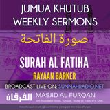 Khuṭbah: Sūrat al-Fātiḥah – Ustādh Rayaan Barker