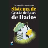 Sistema de Gestão de Bases de Dados: Uma Introdução aos Sistemas de Gestão de Bases de Dados
