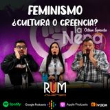 La Nena y Los Federicos - T002 EP008 "FEMINISMO ¿Cultura o Creencia?"