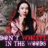 Haunted Appalachia _ NEVER Whistle in the Mountains at Night