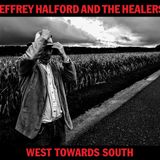 Jeffrey Halford and The Healers Band - West Towards South Album