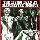 Episode 231: The Living Dead at Manchester Morgue (Let Sleeping Corpses Lie)