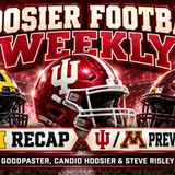 Hoosier Football Weekly: IU/Mich Recap and IU/Minnesota Preview